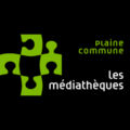 Réseau des médiathèques de Plaine Commune La médi@TIC